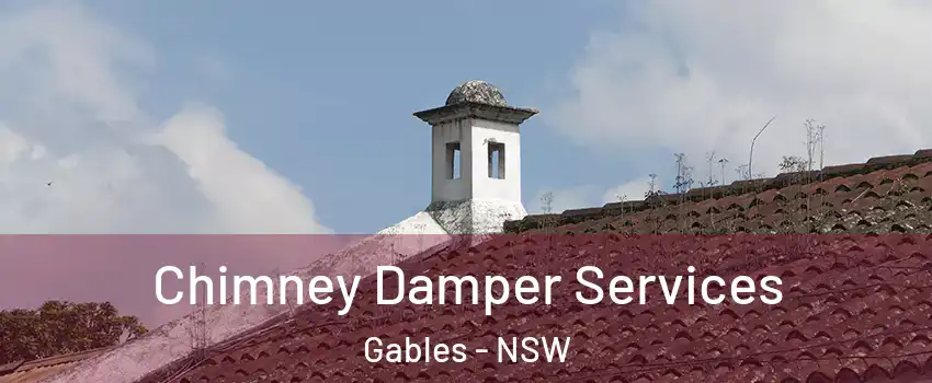 Chimney Damper Services Gables - NSW