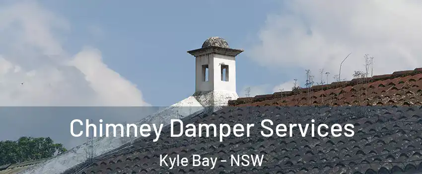 Chimney Damper Services Kyle Bay - NSW