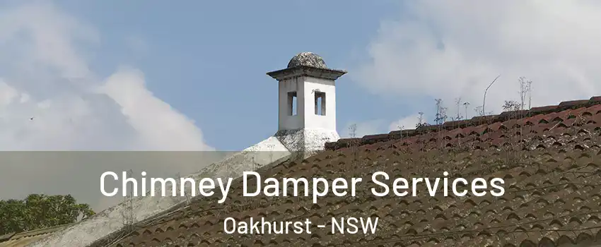 Chimney Damper Services Oakhurst - NSW