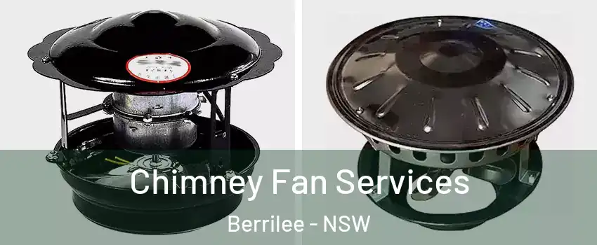 Chimney Fan Services Berrilee - NSW