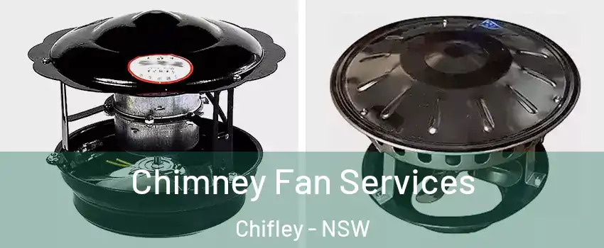 Chimney Fan Services Chifley - NSW