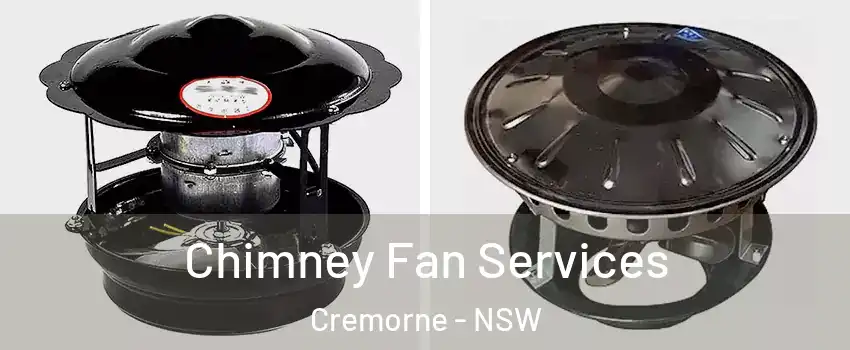 Chimney Fan Services Cremorne - NSW
