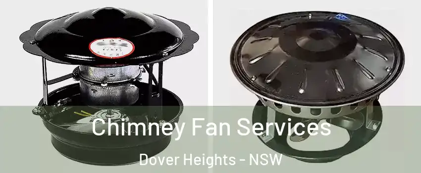 Chimney Fan Services Dover Heights - NSW