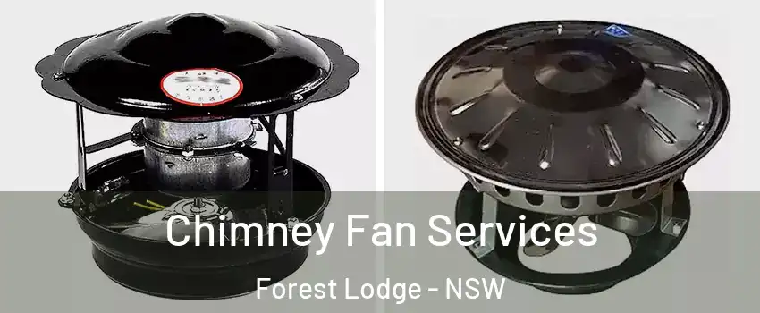 Chimney Fan Services Forest Lodge - NSW