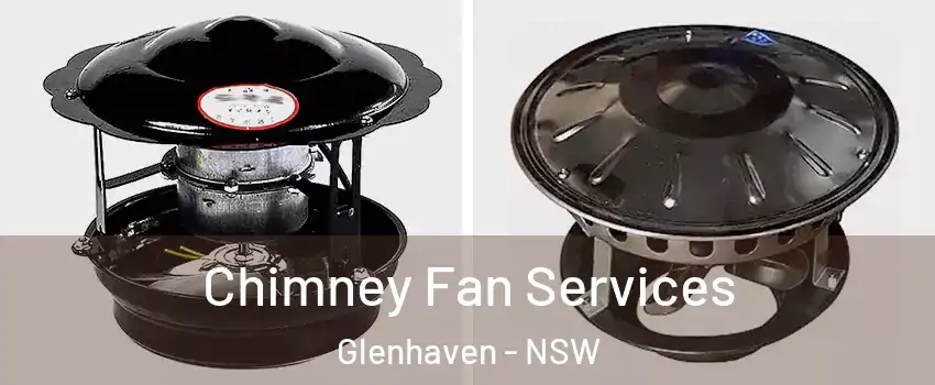 Chimney Fan Services Glenhaven - NSW