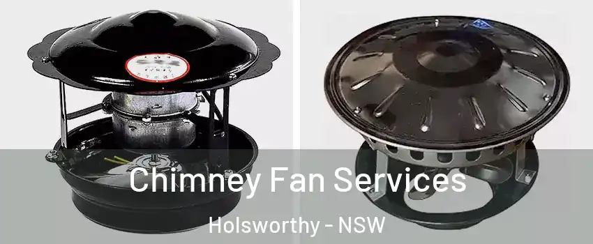 Chimney Fan Services Holsworthy - NSW