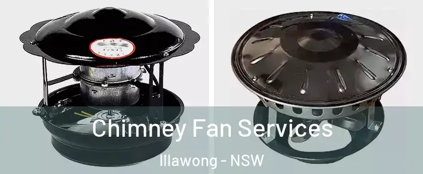 Chimney Fan Services Illawong - NSW
