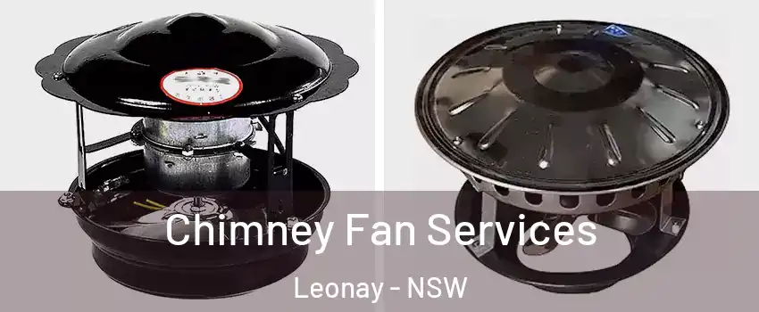 Chimney Fan Services Leonay - NSW