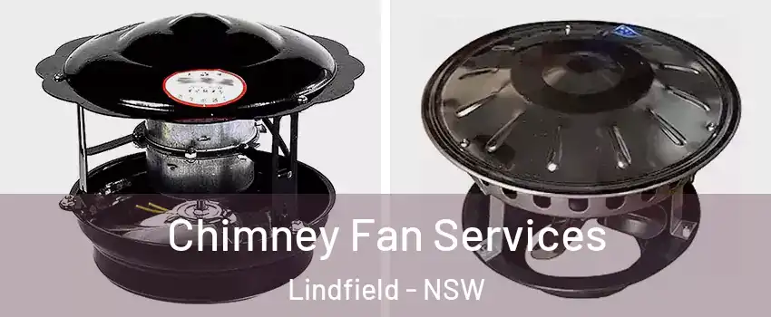 Chimney Fan Services Lindfield - NSW