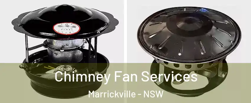 Chimney Fan Services Marrickville - NSW