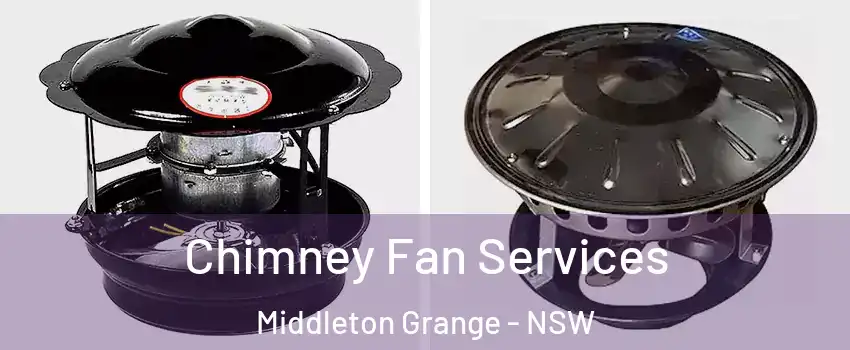 Chimney Fan Services Middleton Grange - NSW