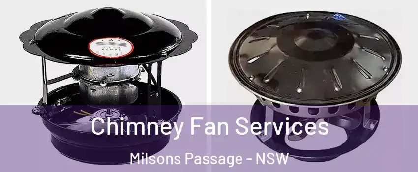Chimney Fan Services Milsons Passage - NSW