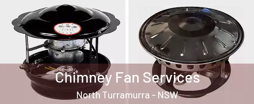 Chimney Fan Services North Turramurra - NSW