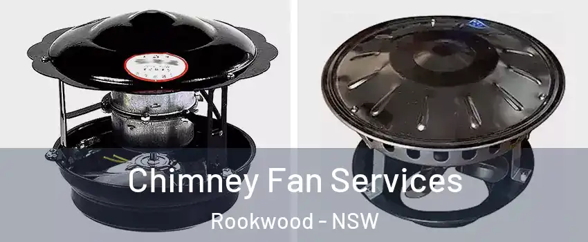 Chimney Fan Services Rookwood - NSW