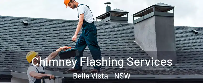  Chimney Flashing Services Bella Vista - NSW