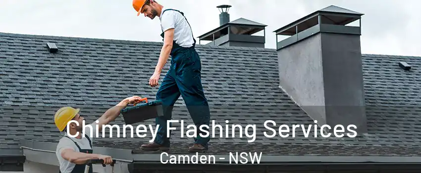 Chimney Flashing Services Camden - NSW