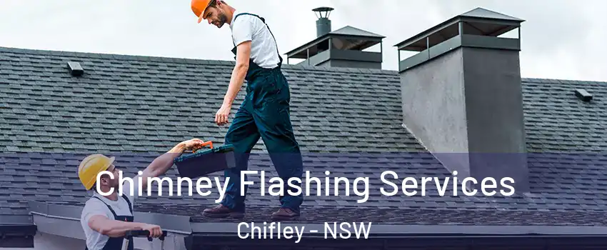 Chimney Flashing Services Chifley - NSW