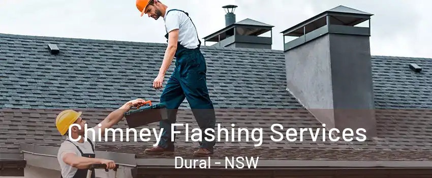 Chimney Flashing Services Dural - NSW
