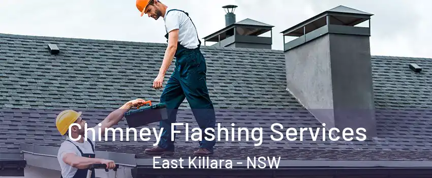 Chimney Flashing Services East Killara - NSW