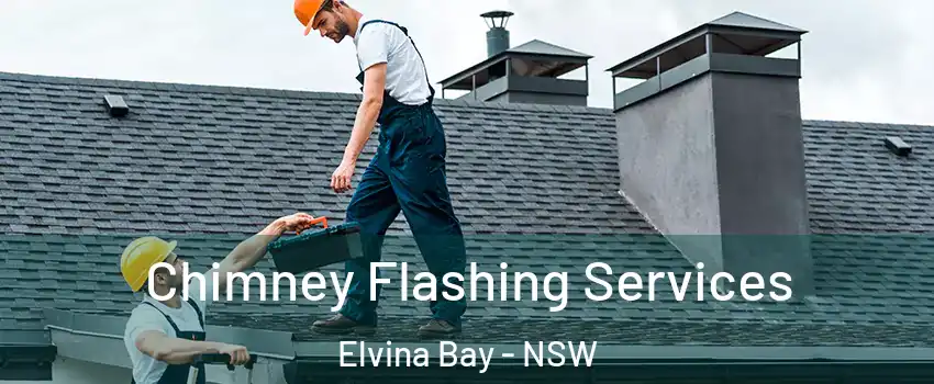 Chimney Flashing Services Elvina Bay - NSW