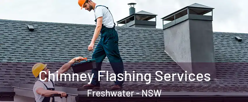 Chimney Flashing Services Freshwater - NSW