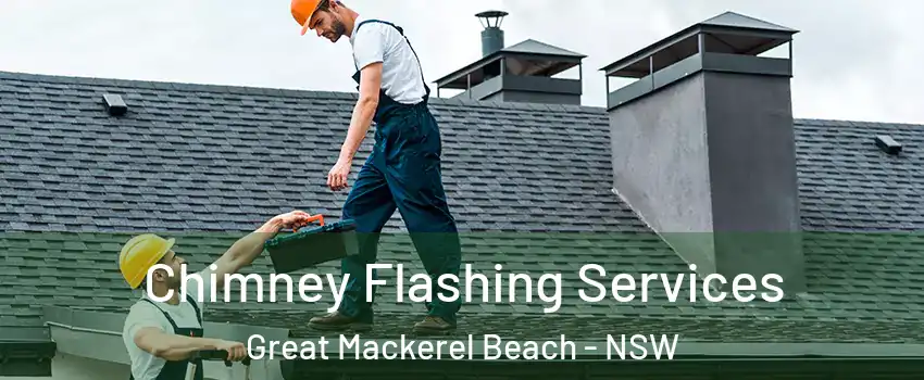 Chimney Flashing Services Great Mackerel Beach - NSW
