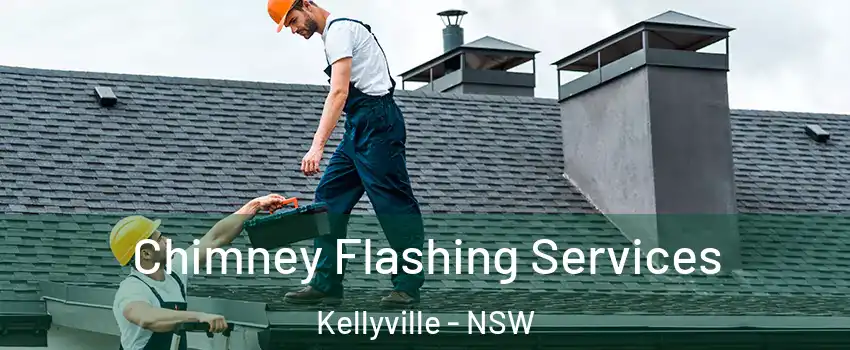 Chimney Flashing Services Kellyville - NSW