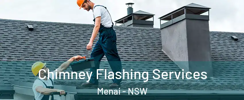Chimney Flashing Services Menai - NSW