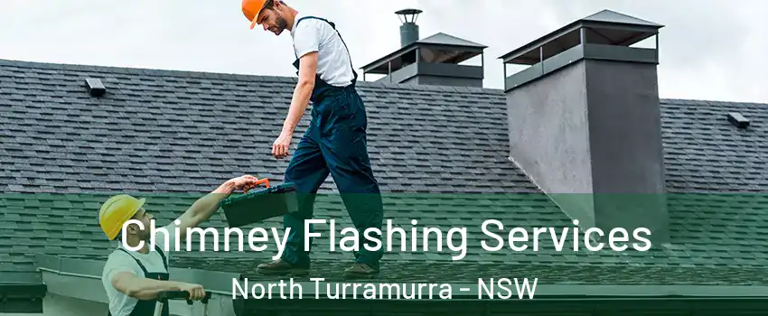Chimney Flashing Services North Turramurra - NSW