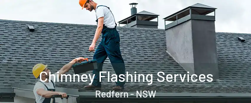 Chimney Flashing Services Redfern - NSW