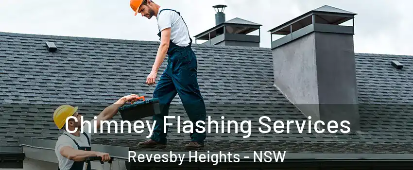 Chimney Flashing Services Revesby Heights - NSW