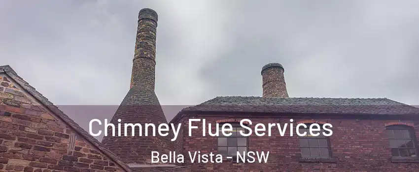 Chimney Flue Services Bella Vista - NSW