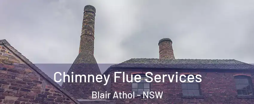 Chimney Flue Services Blair Athol - NSW