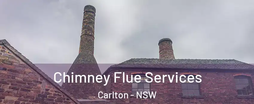 Chimney Flue Services Carlton - NSW