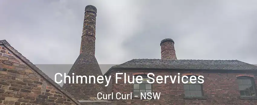 Chimney Flue Services Curl Curl - NSW
