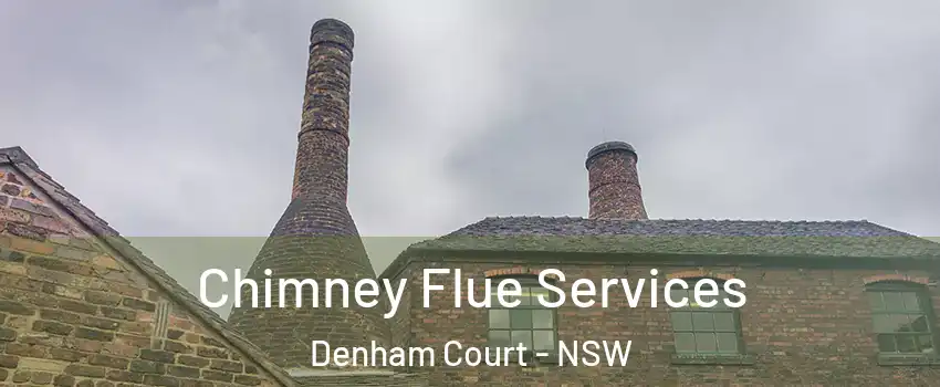 Chimney Flue Services Denham Court - NSW