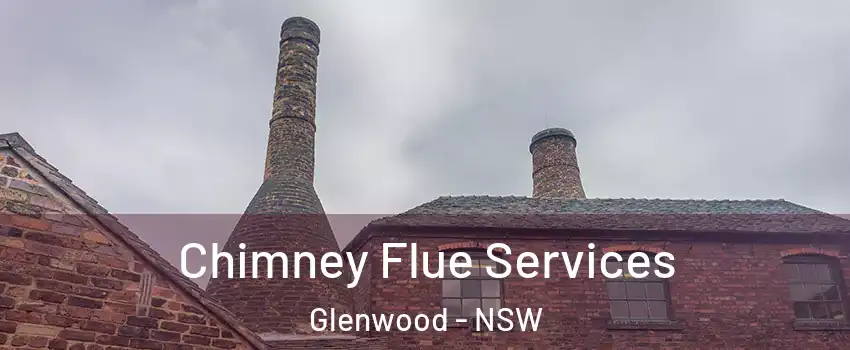 Chimney Flue Services Glenwood - NSW
