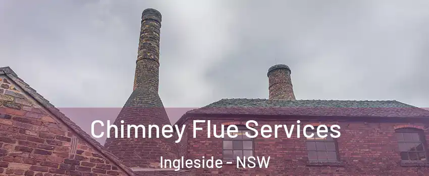 Chimney Flue Services Ingleside - NSW