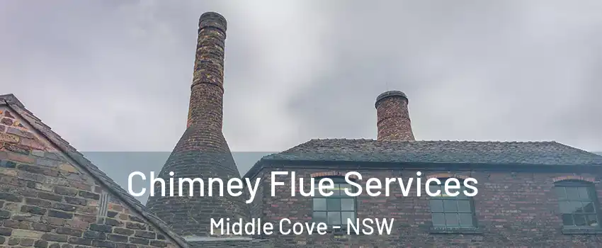 Chimney Flue Services Middle Cove - NSW