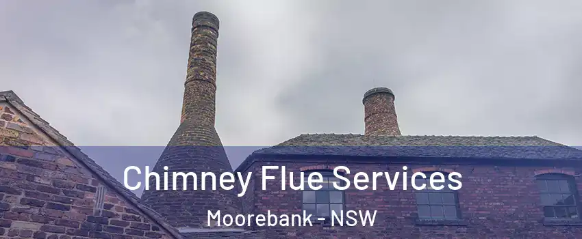 Chimney Flue Services Moorebank - NSW