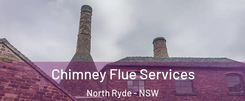 Chimney Flue Services North Ryde - NSW