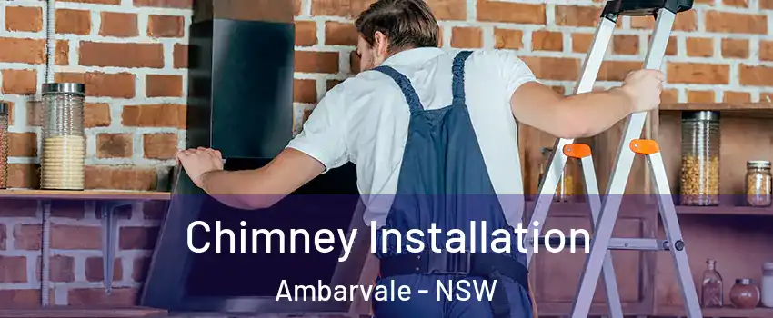 Chimney Installation Ambarvale - NSW