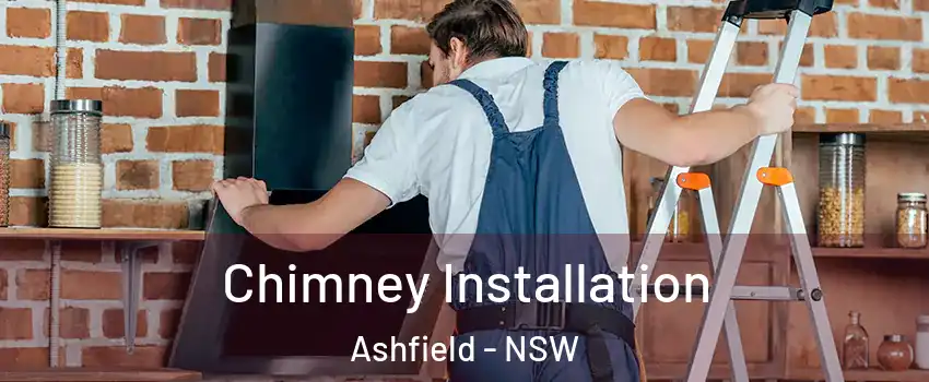 Chimney Installation Ashfield - NSW