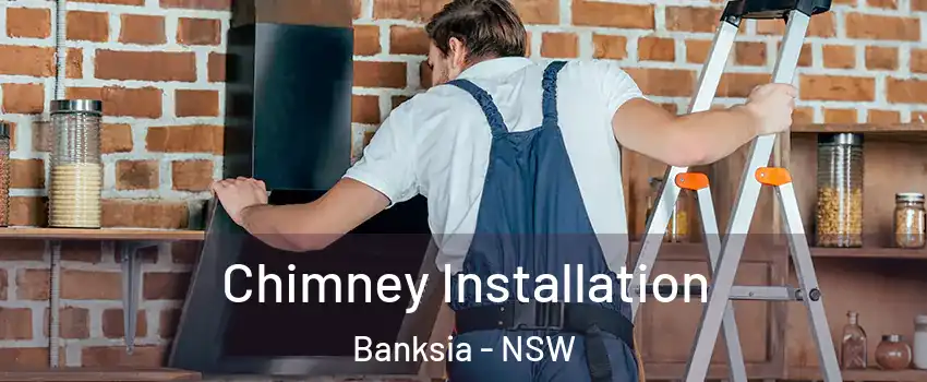 Chimney Installation Banksia - NSW
