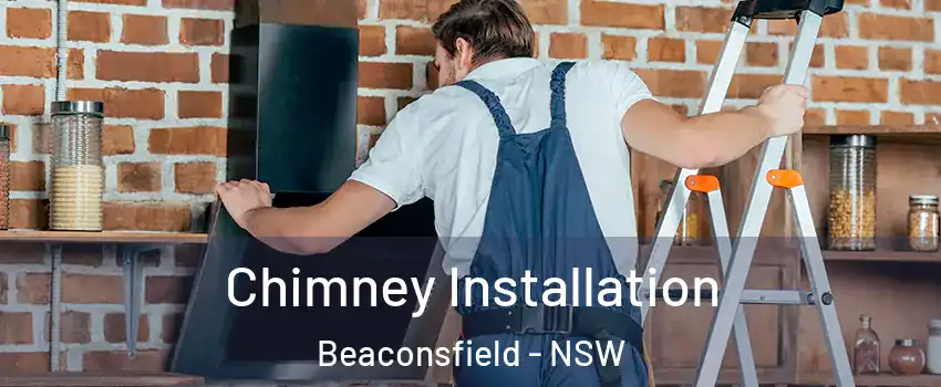  Chimney Installation Beaconsfield - NSW