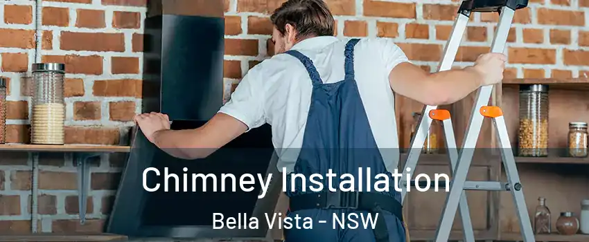 Chimney Installation Bella Vista - NSW