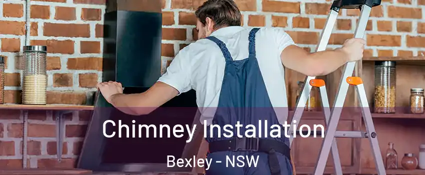 Chimney Installation Bexley - NSW