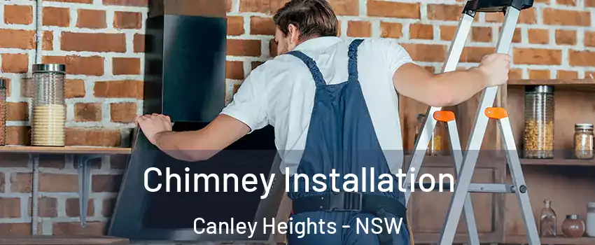Chimney Installation Canley Heights - NSW