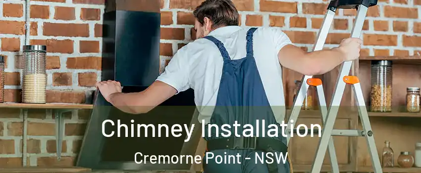 Chimney Installation Cremorne Point - NSW