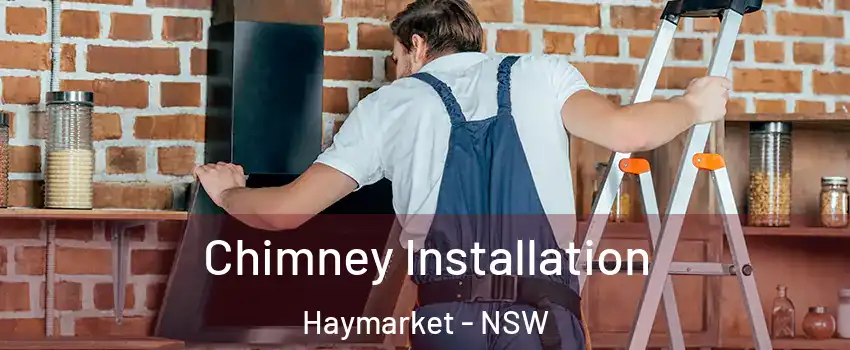 Chimney Installation Haymarket - NSW